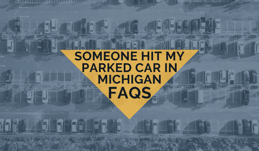 Someone Hit My Parked Car In Michigan: What You Need To Know