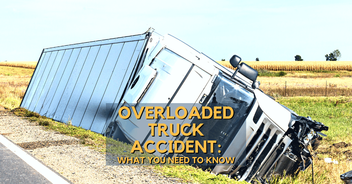 need overloaded truck accident law firm