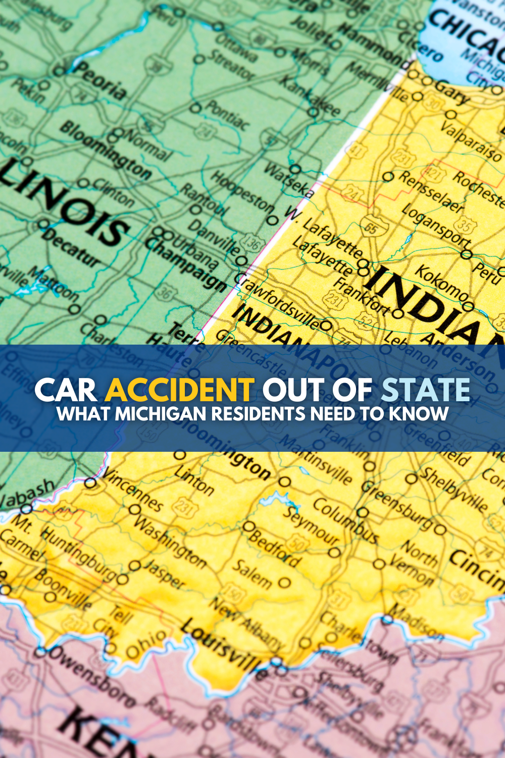 Car Accident Out Of State: What Michigan Residents Need To Know