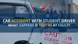 Car Accident With Student Driver: What Happens if They're at Fault?
