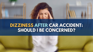 Dizziness After a Car Accident