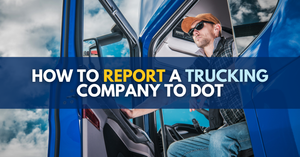 How to report a trucking company to DOT