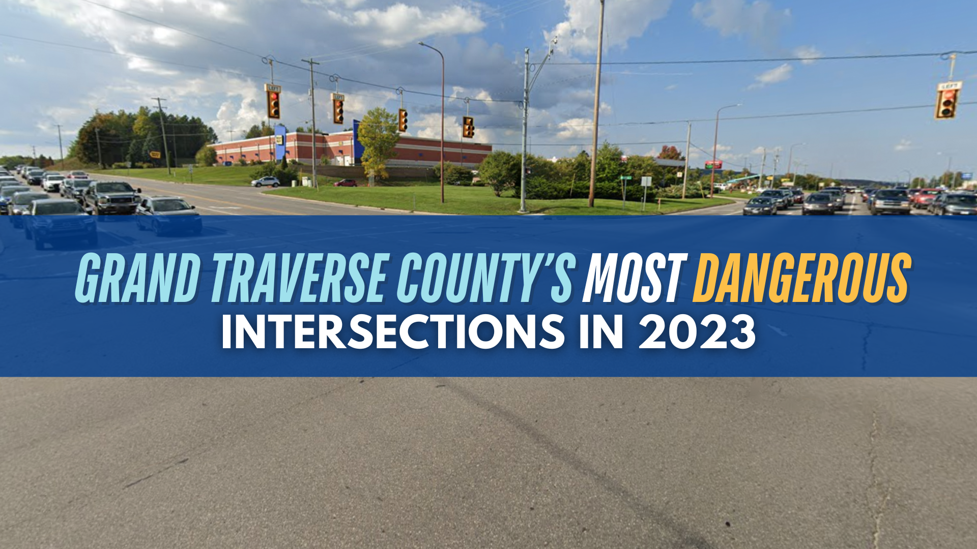 Grand Traverse County’s Most Dangerous Intersections in 2023